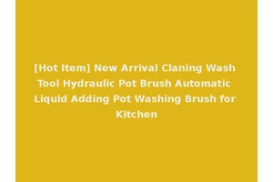 [Hot Item] New Arrival Claning Wash Tool Hydraulic Pot Brush Automatic Liquid Adding Pot Washing Brush for Kitchen