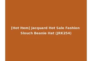 [Hot Item] Jacquard Hot Sale Fashion Slouch Beanie Hat (JRK254)