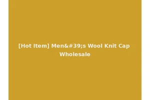 [Hot Item] Men's Wool Knit Cap Wholesale