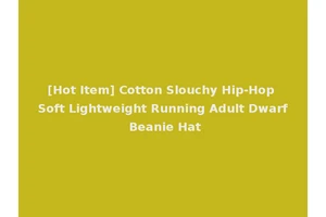 [Hot Item] Cotton Slouchy Hip-Hop Soft Lightweight Running Adult Dwarf Beanie Hat