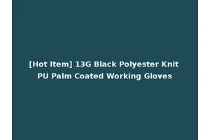 [Hot Item] 13G Black Polyester Knit PU Palm Coated Working Gloves