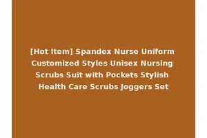 [Hot Item] Spandex Nurse Uniform Customized Styles Unisex Nursing Scrubs Suit with Pockets Stylish Health Care Scrubs Joggers Set