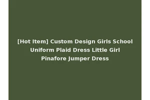 [Hot Item] Custom Design Girls School Uniform Plaid Dress Little Girl Pinafore Jumper Dress