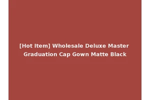 [Hot Item] Wholesale Deluxe Master Graduation Cap Gown Matte Black