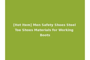 [Hot Item] Men Safety Shoes Steel Toe Shoes Materials for Working Boots