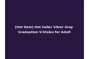 [Hot Item] Hot Seller Silver Gray Graduation V-Stoles for Adult