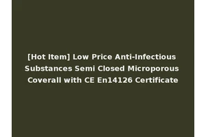 [Hot Item] Low Price Anti-Infectious Substances Semi Closed Microporous Coverall with CE En14126 Certificate