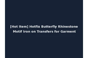 [Hot Item] Hotfix Butterfly Rhinestone Motif Iron on Transfers for Garment