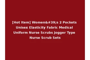 [Hot Item] Women's 2 Pockets Unisex Elasticity Fabric Medical Uniform Nurse Scrubs Jogger Type Nurse Scrub Sets