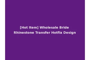 [Hot Item] Wholesale Bride Rhinestone Transfer Hotfix Design