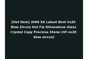 [Hot Item] 2088 5A Latest Best Ss20 Blue Zircon Hot Fix Rhinestone Glass Crystal Copy Preciosa Stone (HF-ss20 blue zircon)