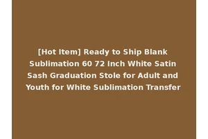 [Hot Item] Ready to Ship Blank Sublimation 60 72 Inch White Satin Sash Graduation Stole for Adult and Youth for White Sublimation Transfer