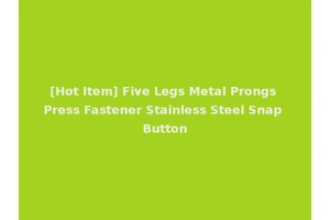 [Hot Item] Five Legs Metal Prongs Press Fastener Stainless Steel Snap Button