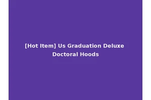 [Hot Item] Us Graduation Deluxe Doctoral Hoods