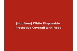 [Hot Item] White Disposable Protective Coverall with Hood