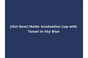 [Hot Item] Matte Graduation Cap with Tassel in Sky Blue