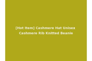 [Hot Item] Cashmere Hat Unisex Cashmere Rib Knitted Beanie