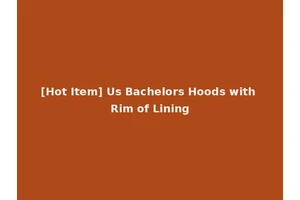 [Hot Item] Us Bachelors Hoods with Rim of Lining