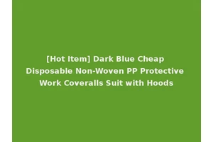 [Hot Item] Dark Blue Cheap Disposable Non-Woven PP Protective Work Coveralls Suit with Hoods