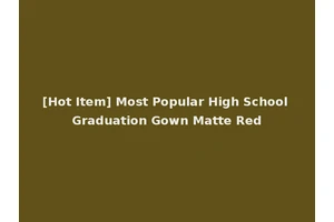 [Hot Item] Most Popular High School Graduation Gown Matte Red