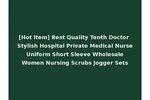 [Hot Item] Best Quality Tenth Doctor Stylish Hospital Private Medical Nurse Uniform Short Sleeve Wholesale Women Nursing Scrubs Jogger Sets