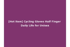 [Hot Item] Cycling Gloves Half Finger Daily Life for Unisex