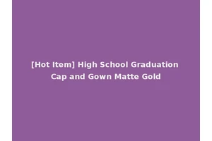 [Hot Item] High School Graduation Cap and Gown Matte Gold