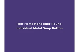 [Hot Item] Monocolor Round Individual Metal Snap Button
