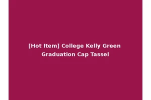 [Hot Item] College Kelly Green Graduation Cap Tassel
