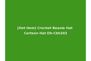 [Hot Item] Crochet Beanie Hat Cartoon Hat Dh-Cbh202