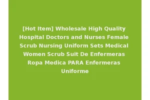 [Hot Item] Wholesale High Quality Hospital Doctors and Nurses Female Scrub Nursing Uniform Sets Medical Women Scrub Suit De Enfermeras Ropa Medica PARA Enfermeras Uniforme
