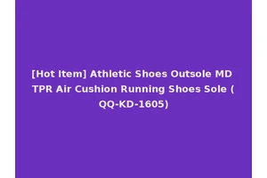 [Hot Item] Athletic Shoes Outsole MD TPR Air Cushion Running Shoes Sole (QQ-KD-1605)