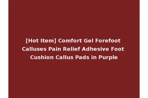 [Hot Item] Comfort Gel Forefoot Calluses Pain Relief Adhesive Foot Cushion Callus Pads in Purple