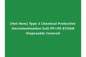 [Hot Item] Type 3 Chemical Protective Decontamination Suit PP+PE 87GSM Disposable Coverall