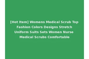[Hot Item] Womens Medical Scrub Top Fashion Colors Designs Stretch Uniform Suits Sets Women Nurse Medical Scrubs Comfortable