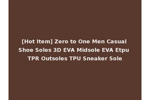 [Hot Item] Zero to One Men Casual Shoe Soles 3D EVA Midsole EVA Etpu TPR Outsoles TPU Sneaker Sole