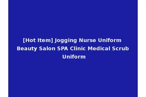 [Hot Item] Jogging Nurse Uniform Beauty Salon SPA Clinic Medical Scrub Uniform