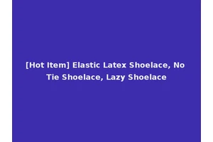 [Hot Item] Elastic Latex Shoelace, No Tie Shoelace, Lazy Shoelace