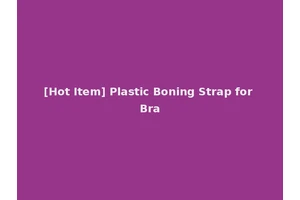 [Hot Item] Plastic Boning Strap for Bra