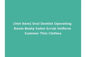 [Hot Item] Oral Dentist Operating Room Beaty Salon Scrub Uniform Summer Thin Clothes