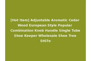 [Hot Item] Adjustable Aromatic Cedar Wood European Style Popular Combination Knob Handle Single Tube Shoe Keeper Wholesale Shoe Tree St07e