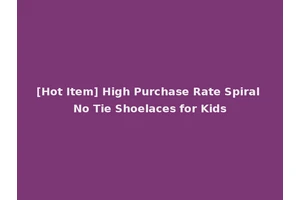 [Hot Item] High Purchase Rate Spiral No Tie Shoelaces for Kids