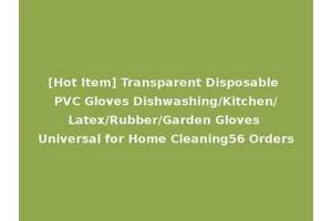 [Hot Item] Transparent Disposable PVC Gloves Dishwashing/Kitchen/Latex/Rubber/Garden Gloves Universal for Home Cleaning56 Orders