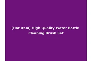 [Hot Item] High Quality Water Bottle Cleaning Brush Set