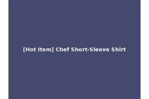 [Hot Item] Chef Short-Sleeve Shirt