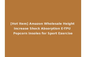 [Hot Item] Amazon Wholesale Height Increase Shock Absorption E-TPU Popcorn Insoles for Sport Exercise