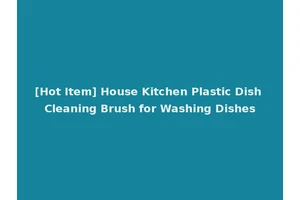 [Hot Item] House Kitchen Plastic Dish Cleaning Brush for Washing Dishes