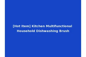 [Hot Item] Kitchen Multifunctional Household Dishwashing Brush