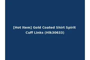 [Hot Item] Gold Coated Shirt Spirit Cuff Links (Hlk30633)