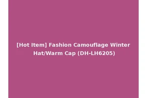 [Hot Item] Fashion Camouflage Winter Hat/Warm Cap (DH-LH6205)